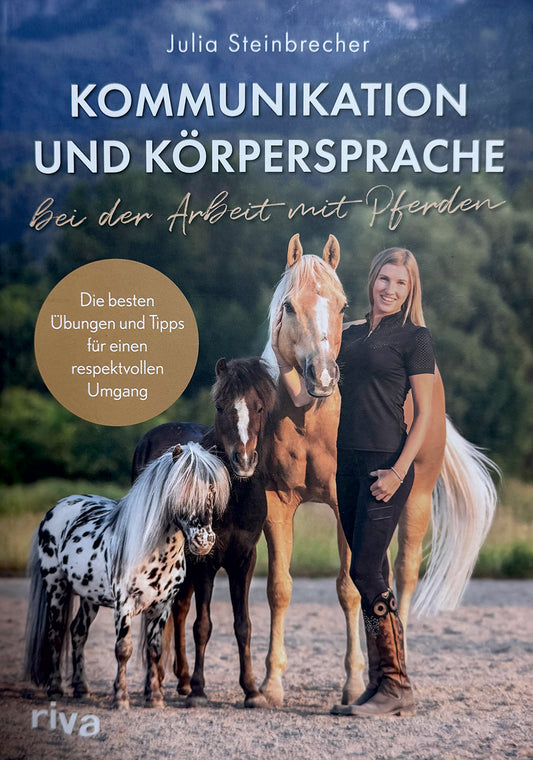 Buch: Kommunikation und Körpersprache bei der Arbeit mit Pferden von Julia Steinbrecher